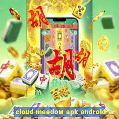 cloud meadow apk android